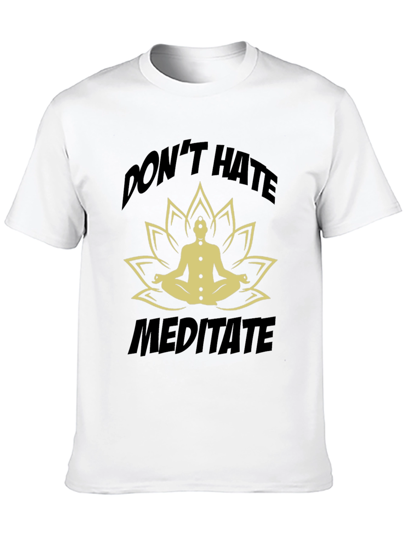 Dont Hate Meditate Black T-Shirt Yoga Lotus