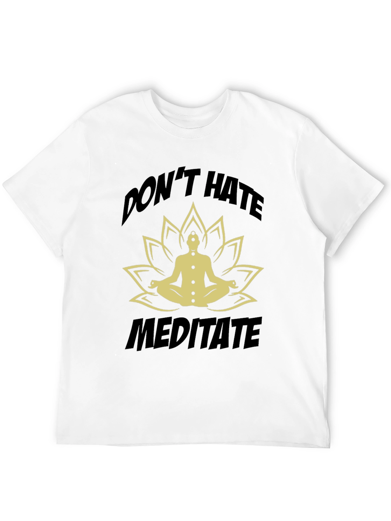 Dont Hate Meditate Black T-Shirt Yoga Lotus
