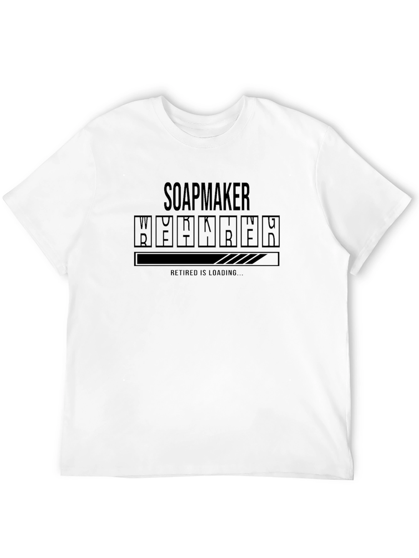 Soapmaker Retired T-Shirt Funny Retirement Loading Tee