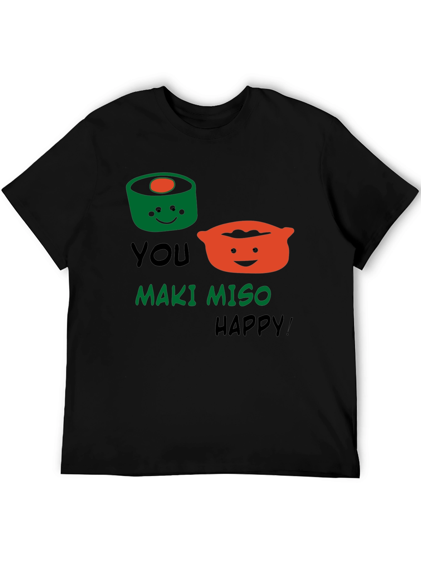 You Maki Miso Happy T-Shirt Funny Sushi Pun Tee