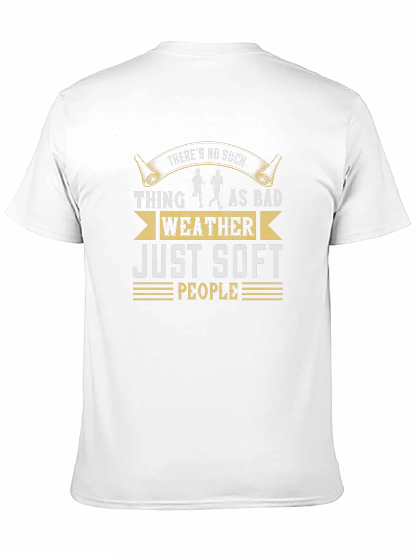 No Bad Weather Just Soft People T-Shirt