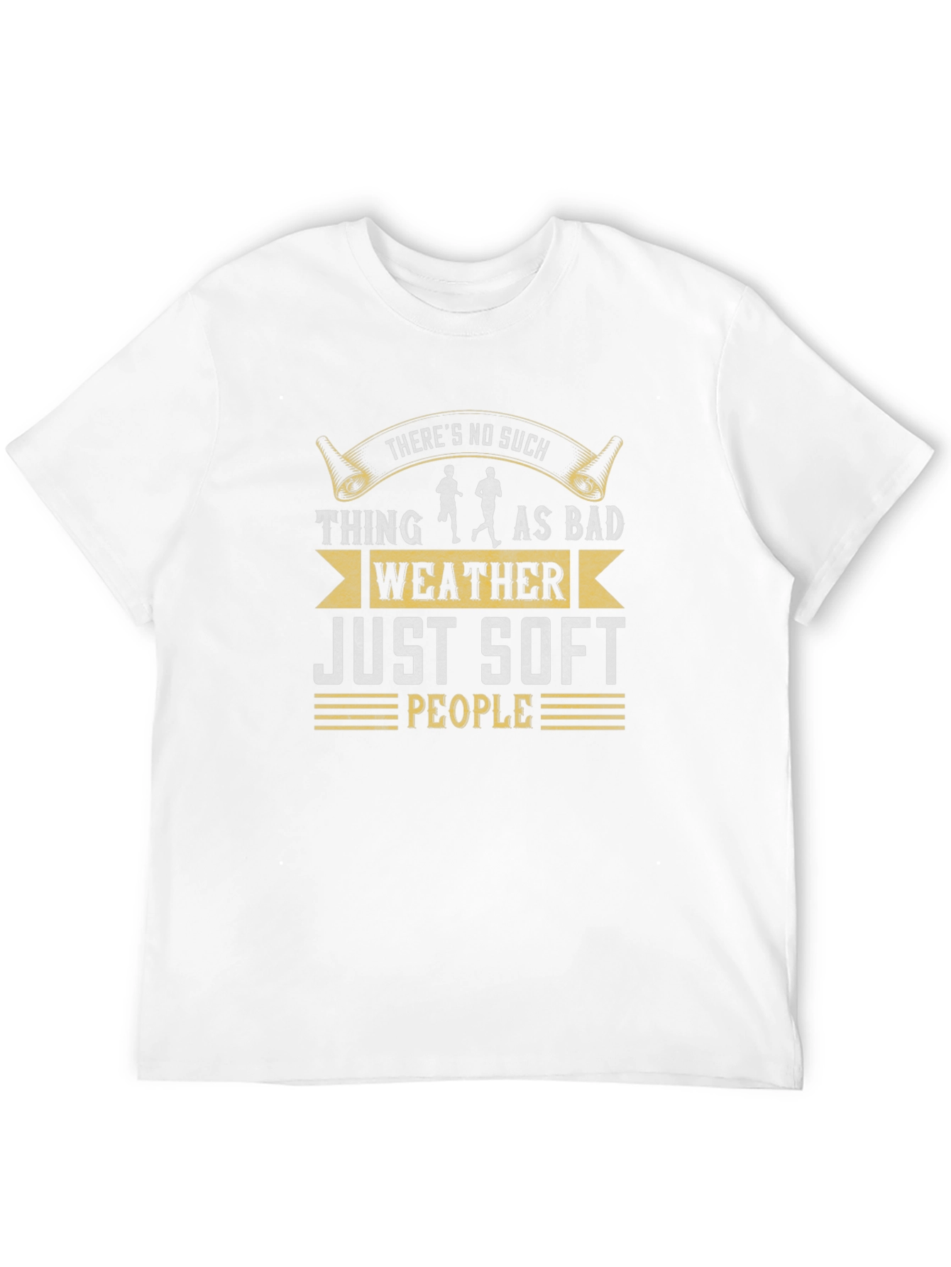 No Bad Weather Just Soft People T-Shirt