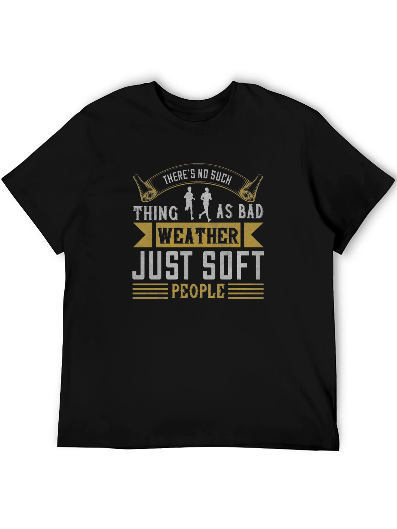No Bad Weather Just Soft People T-Shirt