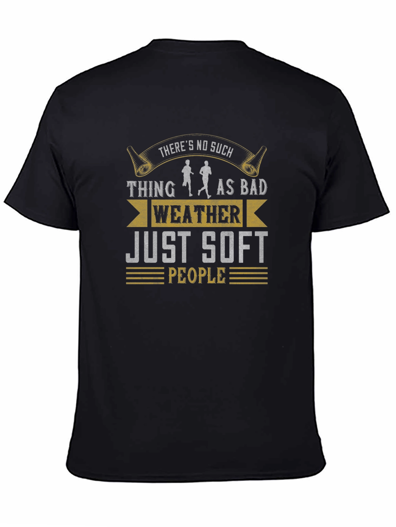 No Bad Weather Just Soft People T-Shirt