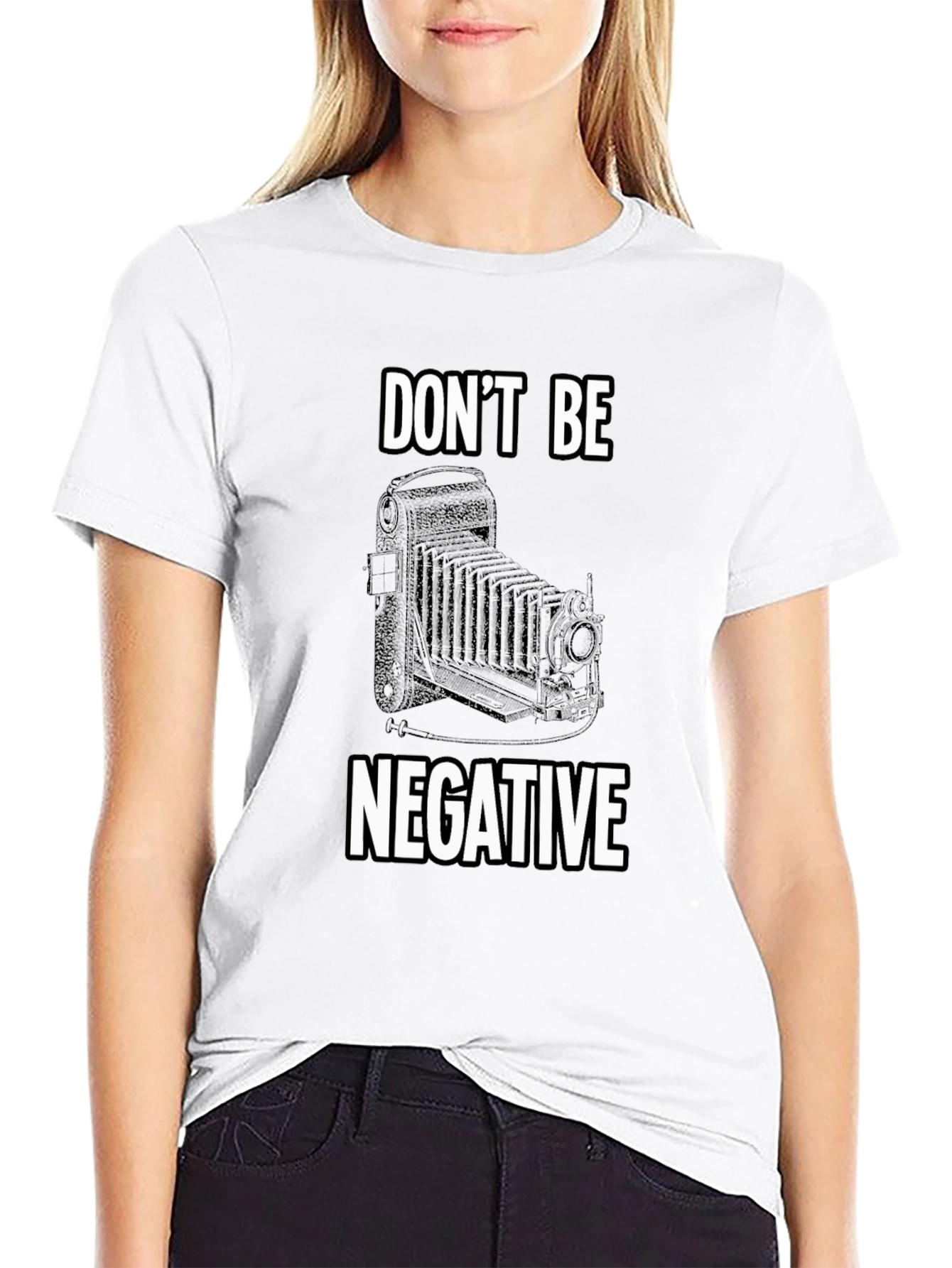 Dont Be Negative Camera T-Shirt