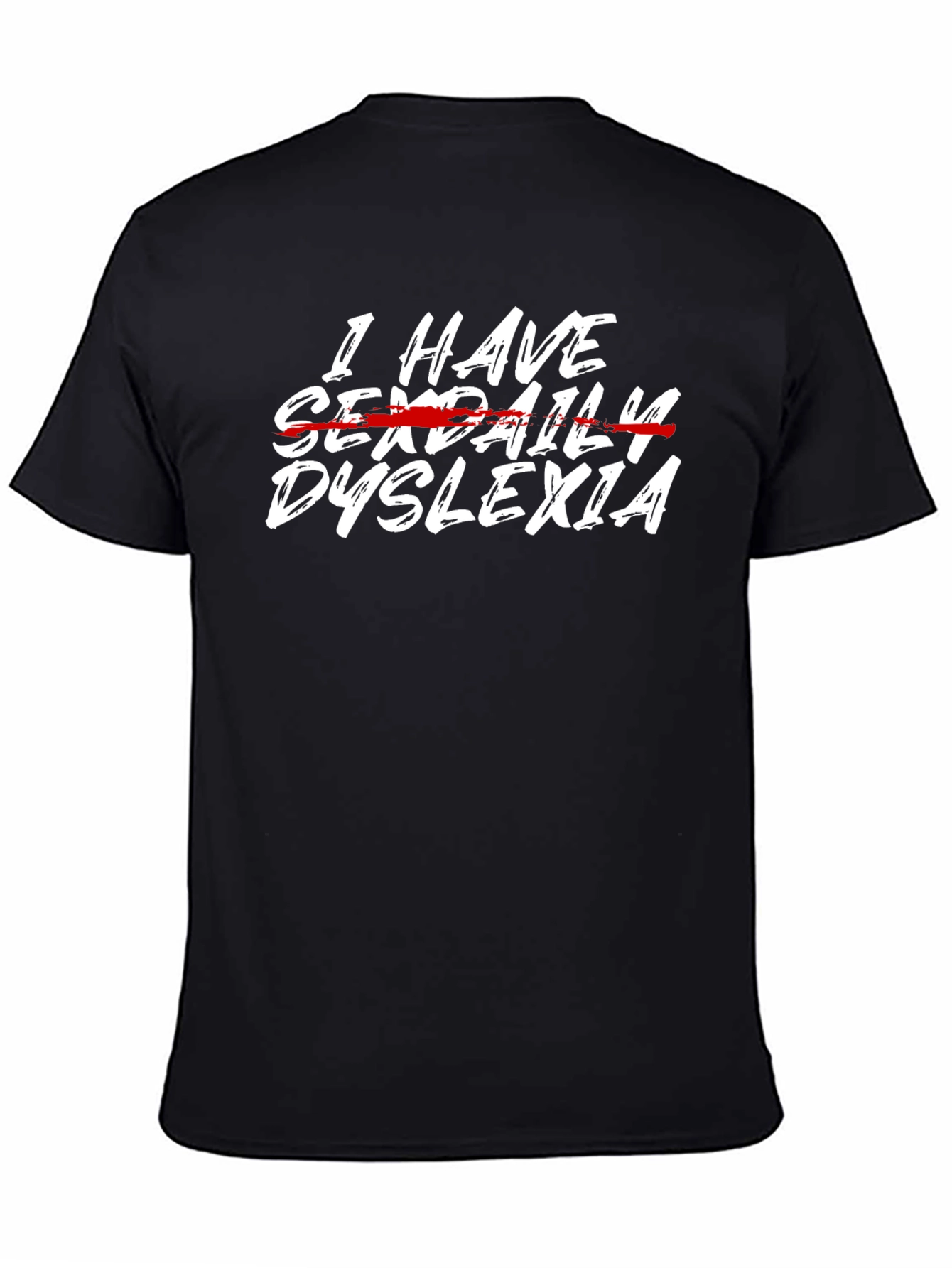 I Have Sex Daily Dyslexia Funny Humor T-Shirt