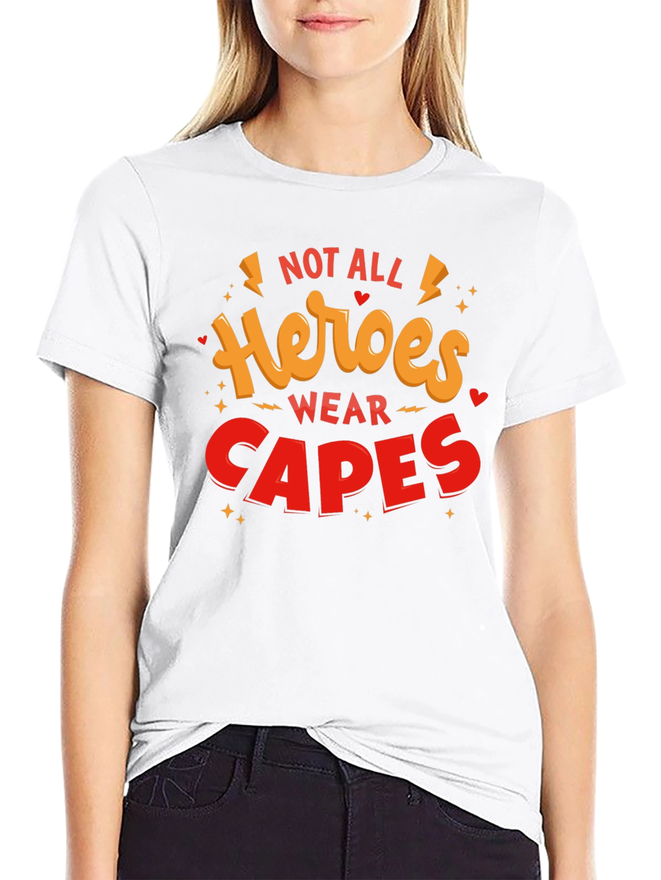 Not All Heroes Wear Capes Graphic T-Shirt