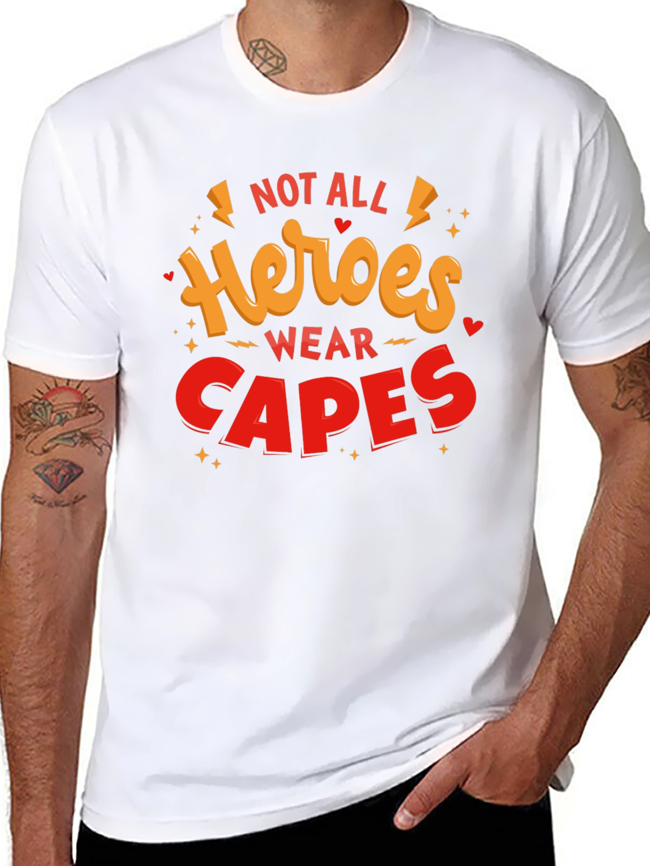 Not All Heroes Wear Capes Graphic T-Shirt