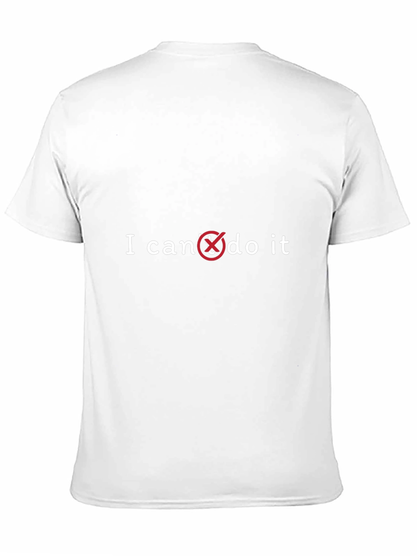 I Cant Do It Funny Graphic Tee