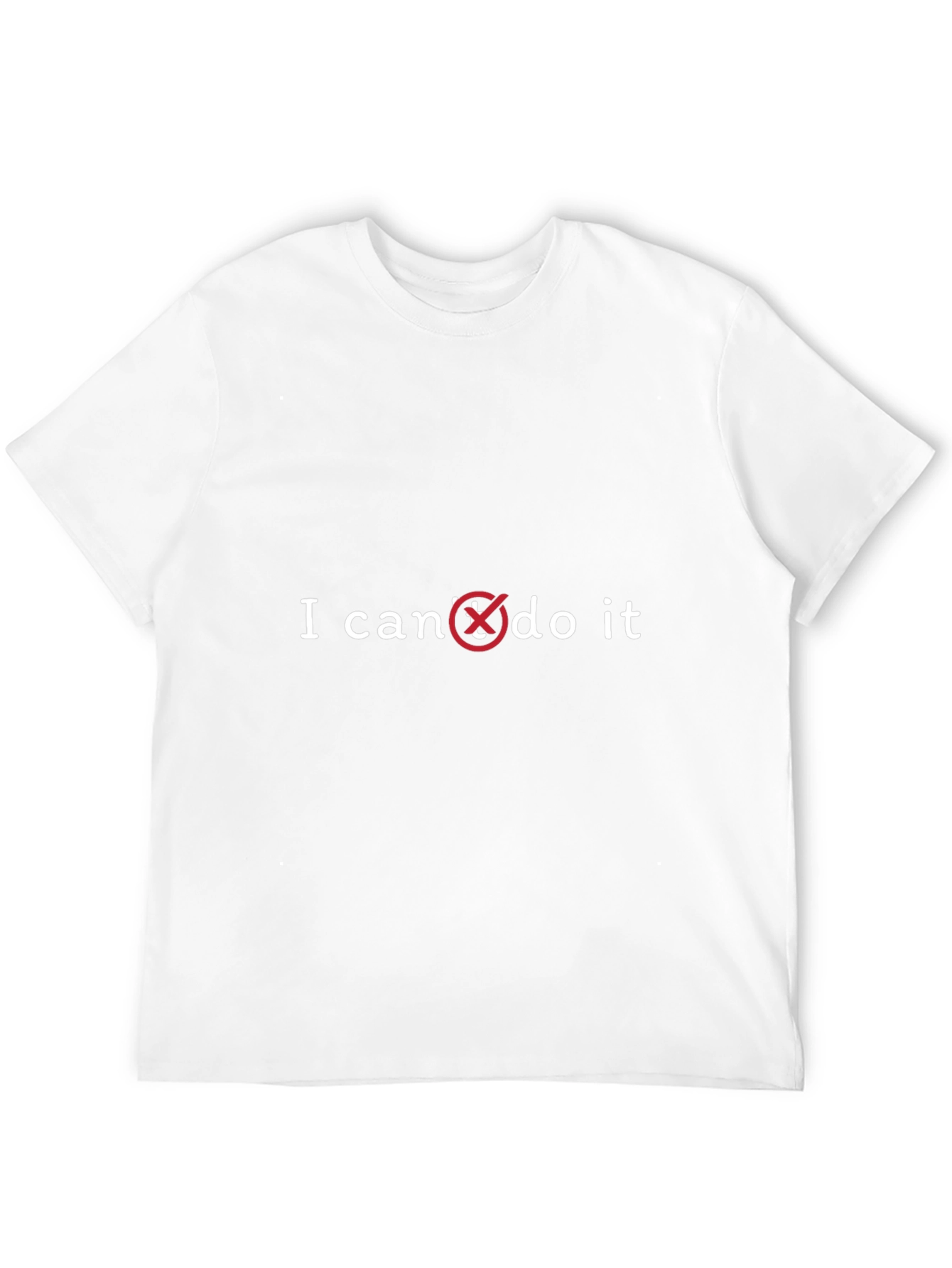 I Cant Do It Funny Graphic Tee