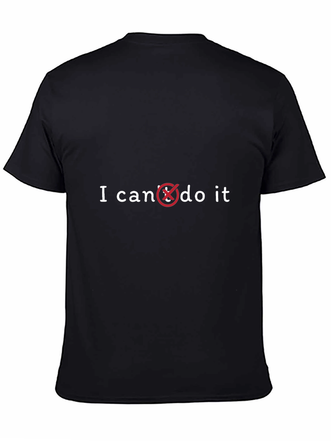 I Cant Do It Funny Graphic Tee