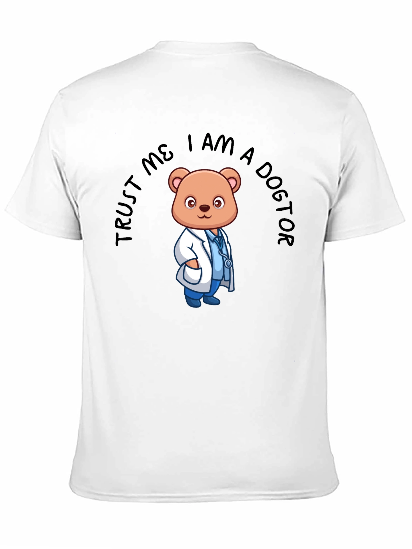 Trust Me I am a Doctor Bear T-Shirt