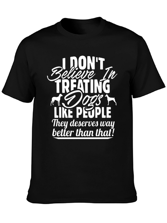Dog Lover T-Shirt - Treat Dogs Better Than People Tee