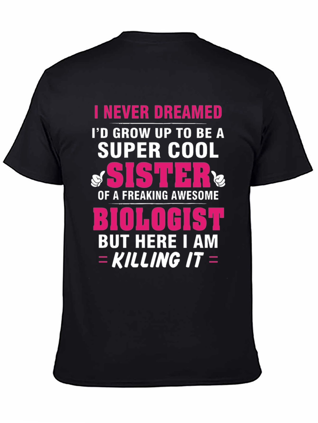 Super Cool Sister Biologist T-Shirt