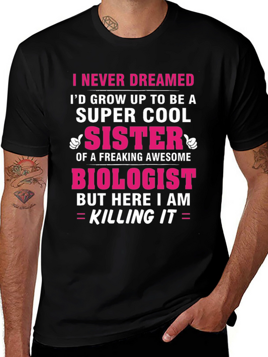 Super Cool Sister Biologist T-Shirt