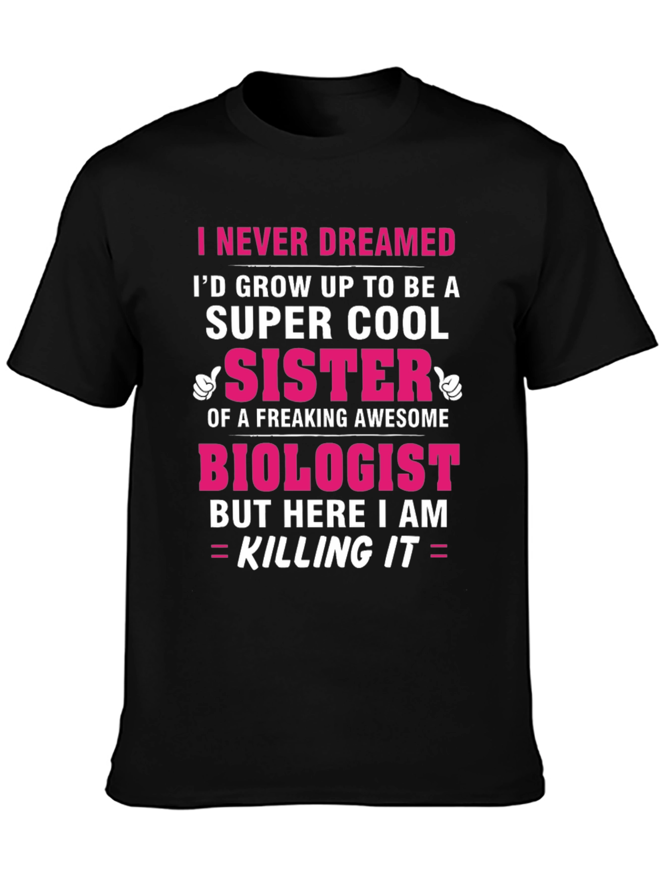 Super Cool Sister Biologist T-Shirt