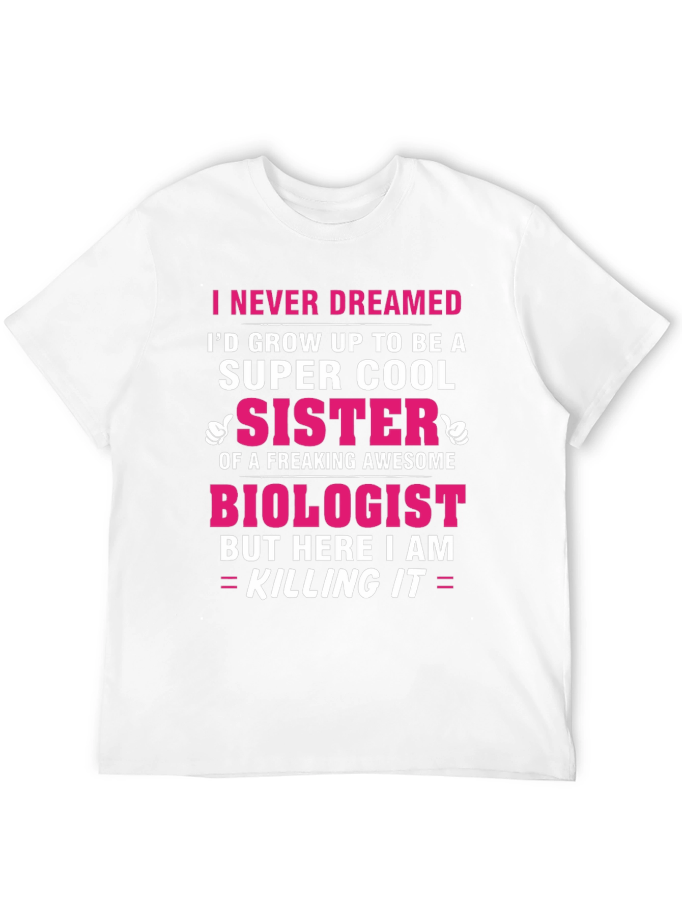 Super Cool Sister Biologist T-Shirt