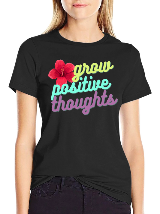 Grow Positive Thoughts Graphic Tee