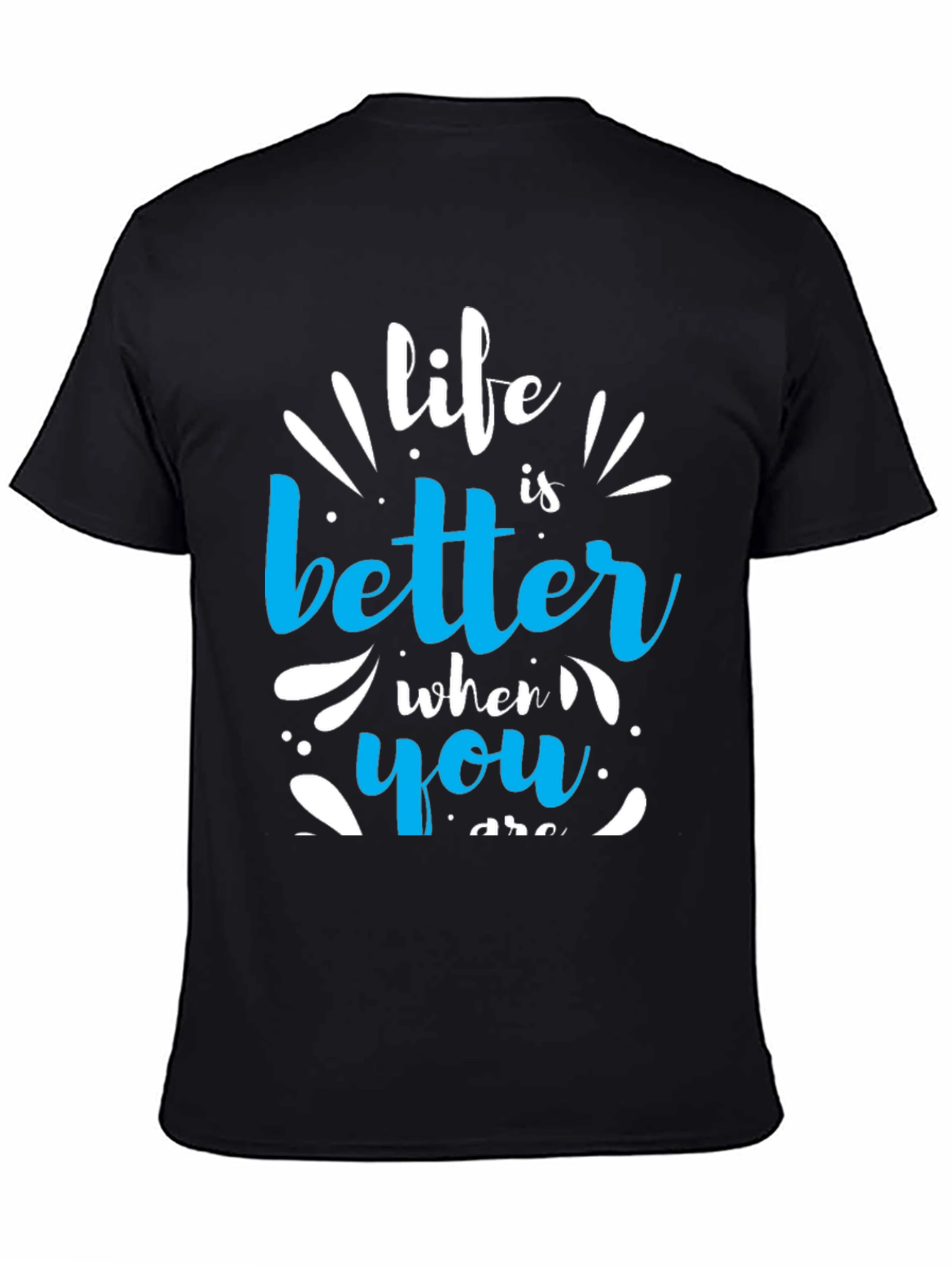 Life Is Better Graphic T-Shirt