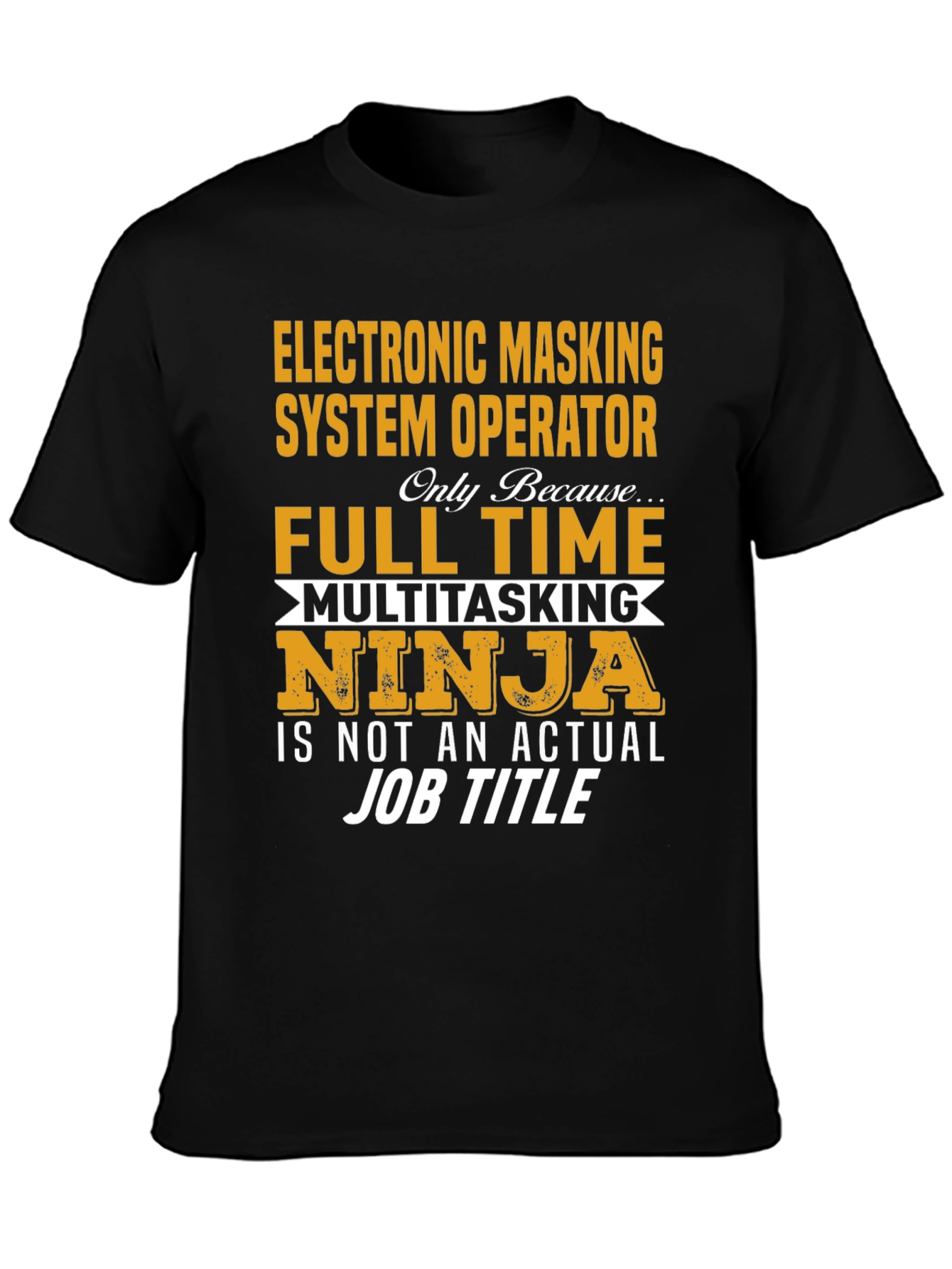 Electronic Masking System Operator T-Shirt