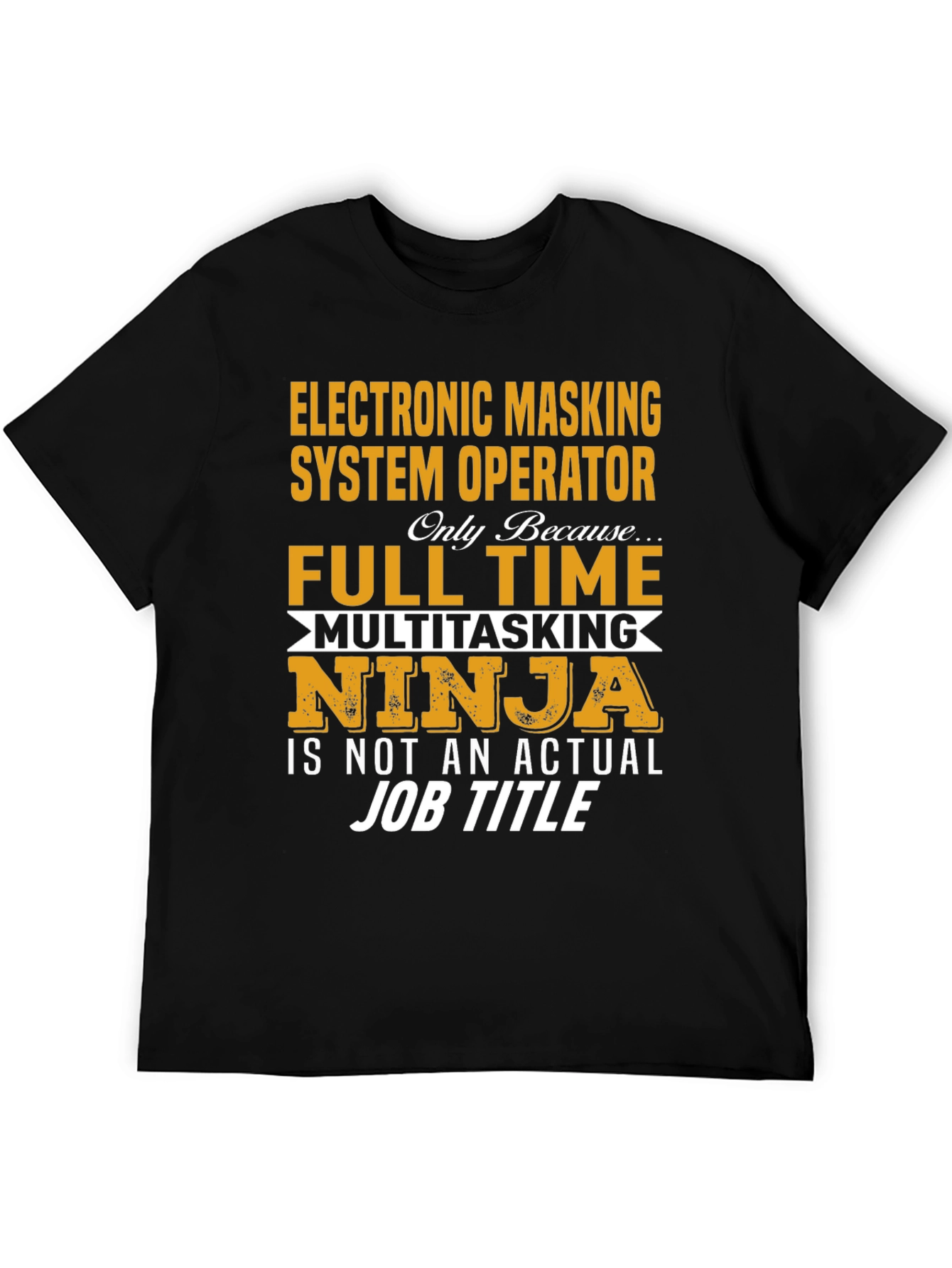 Electronic Masking System Operator T-Shirt