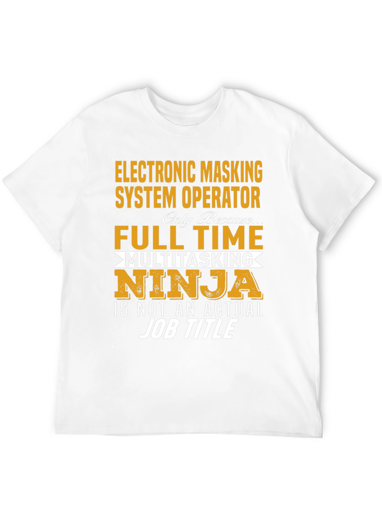 Electronic Masking System Operator T-Shirt