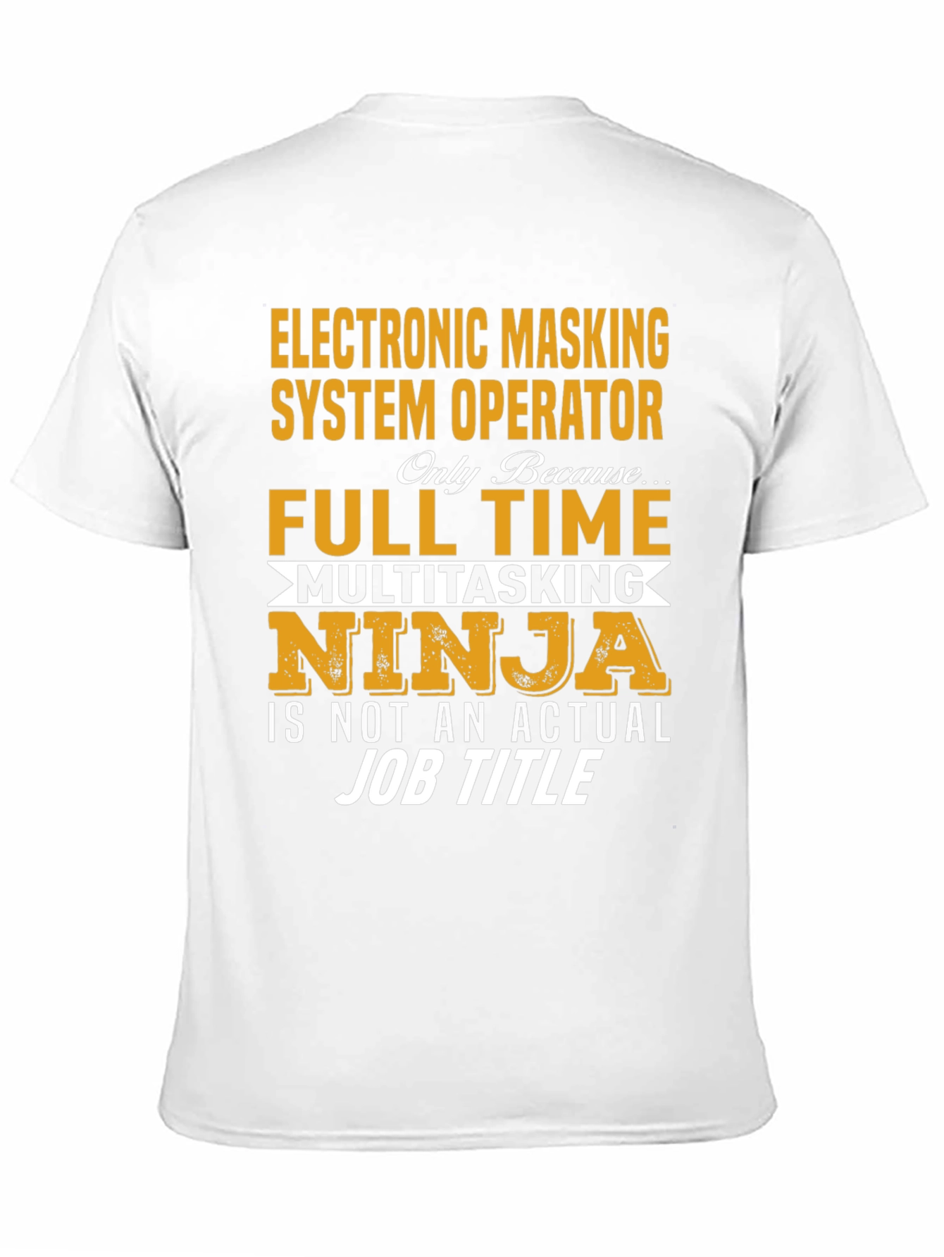 Electronic Masking System Operator T-Shirt
