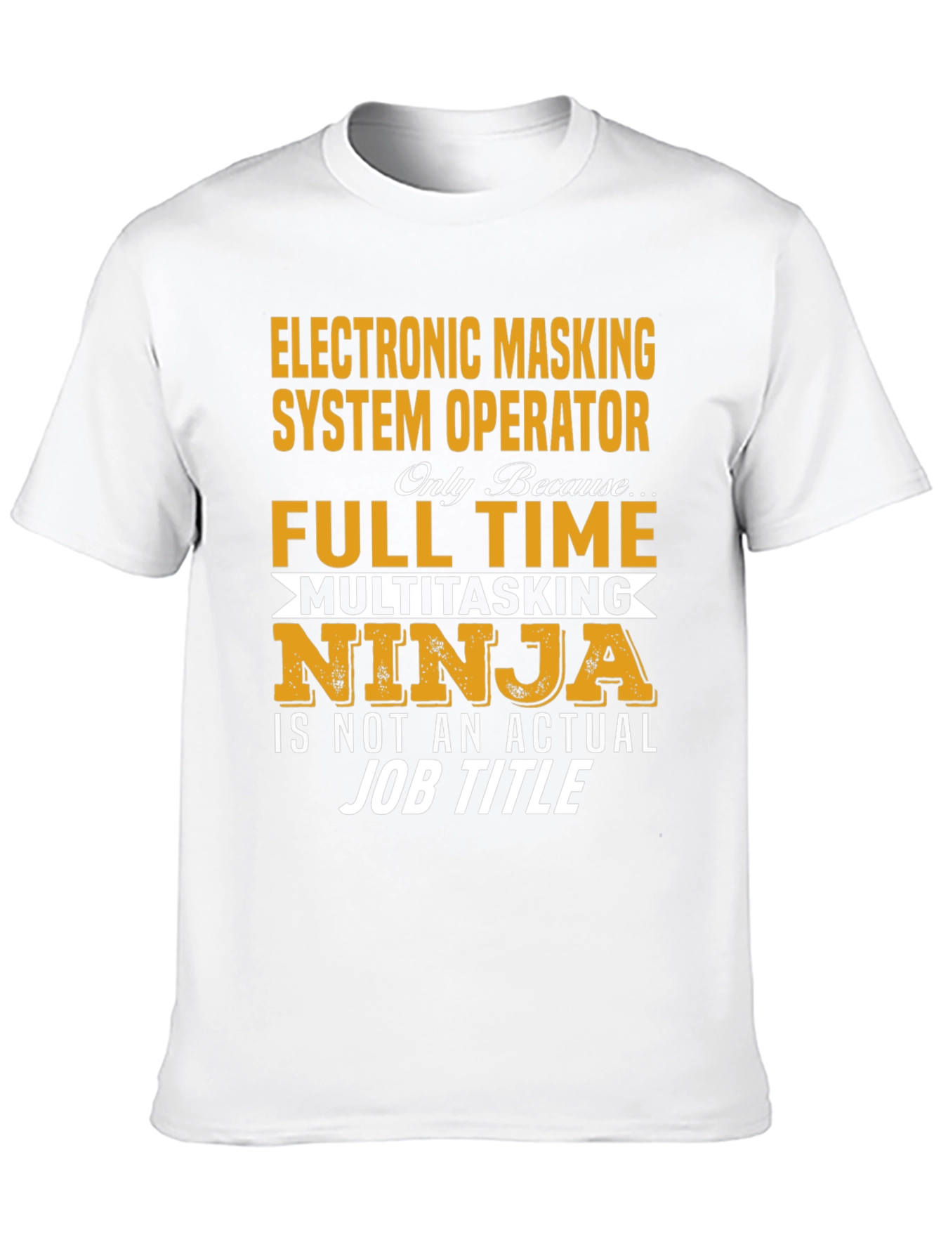 Electronic Masking System Operator T-Shirt