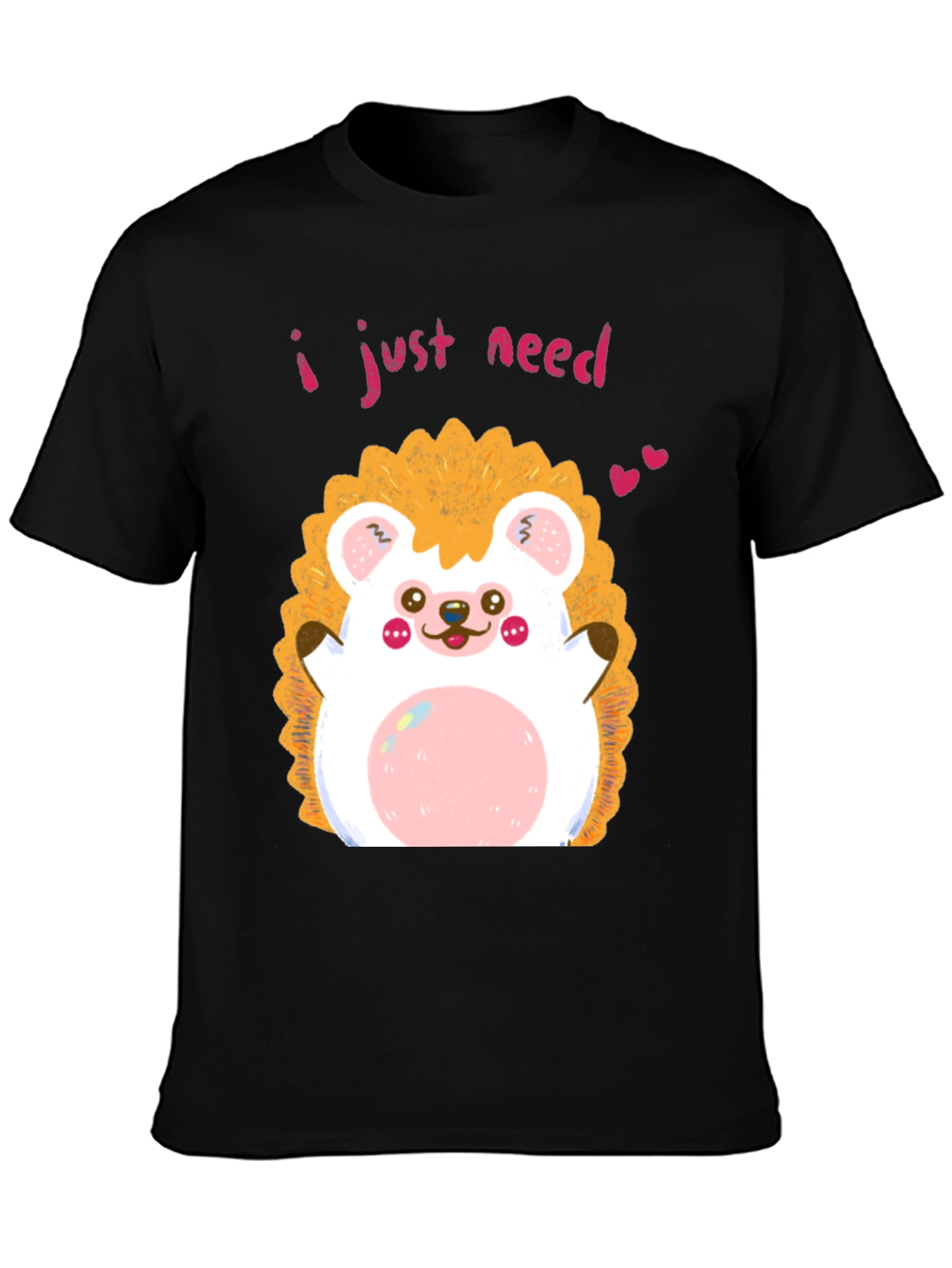 Cute Hedgehog Graphic T-Shirt - I Just Need Love!