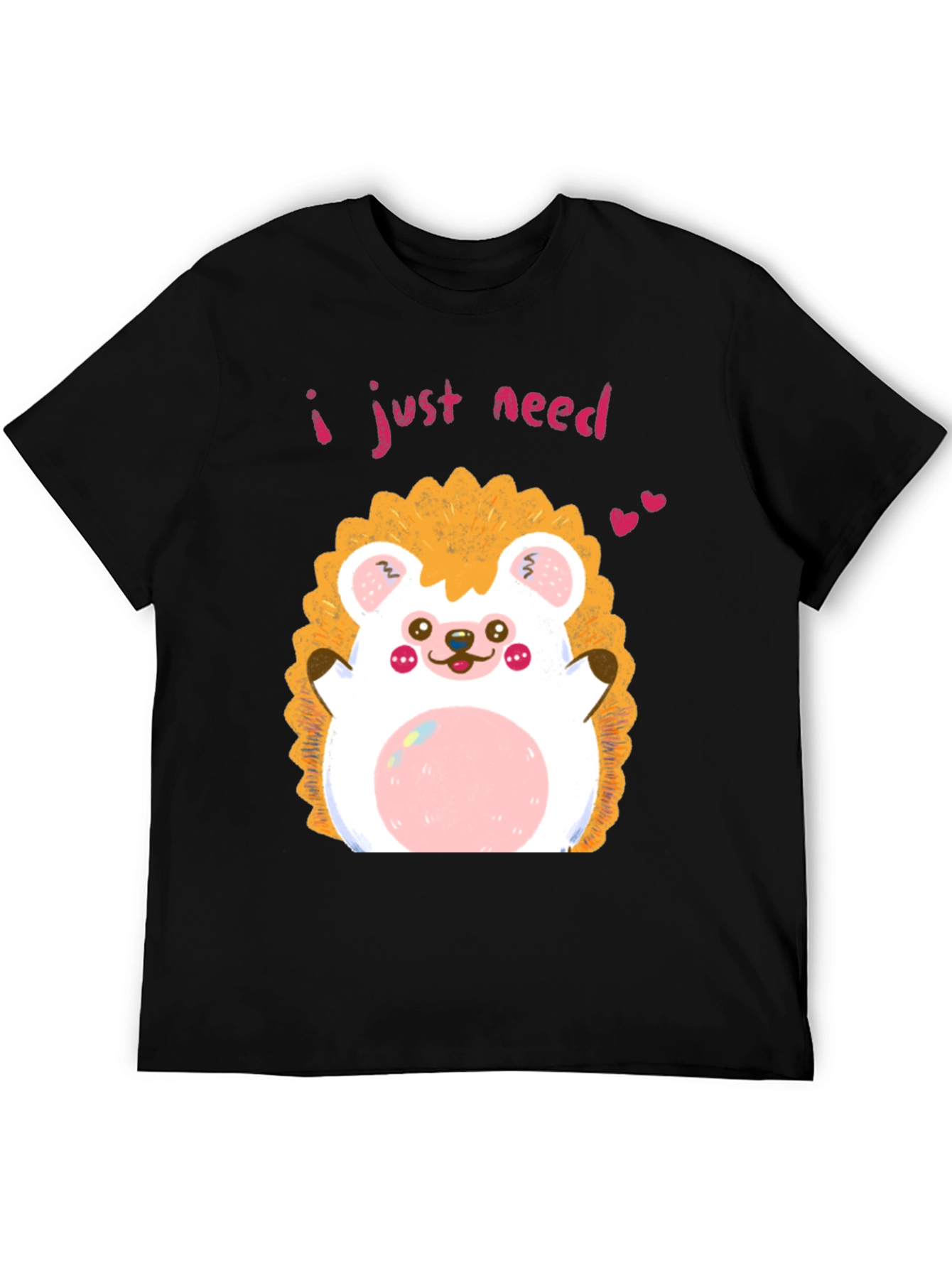 Cute Hedgehog Graphic T-Shirt - I Just Need Love!