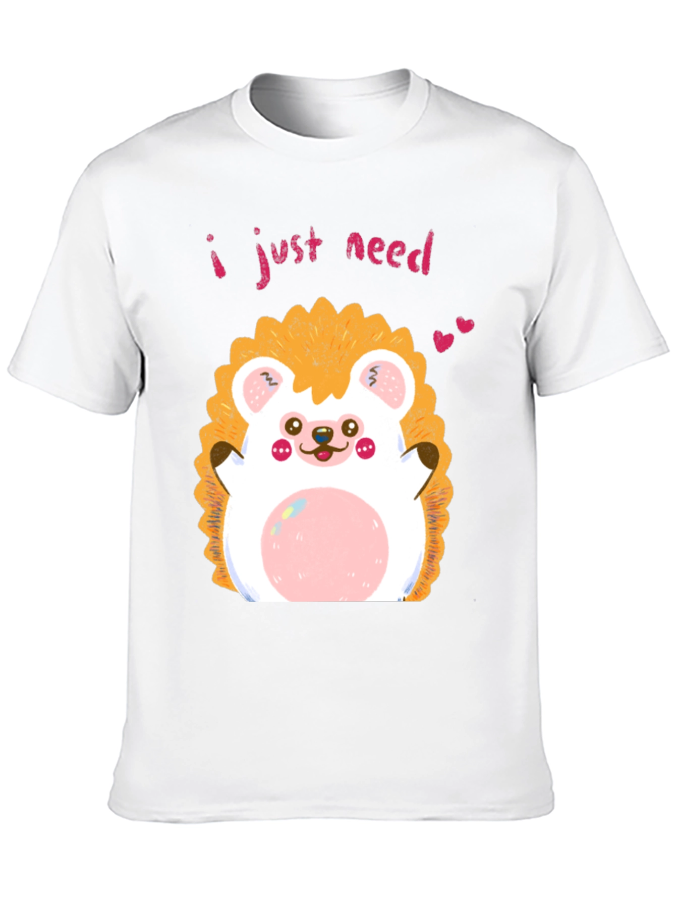 Cute Hedgehog Graphic T-Shirt - I Just Need Love!