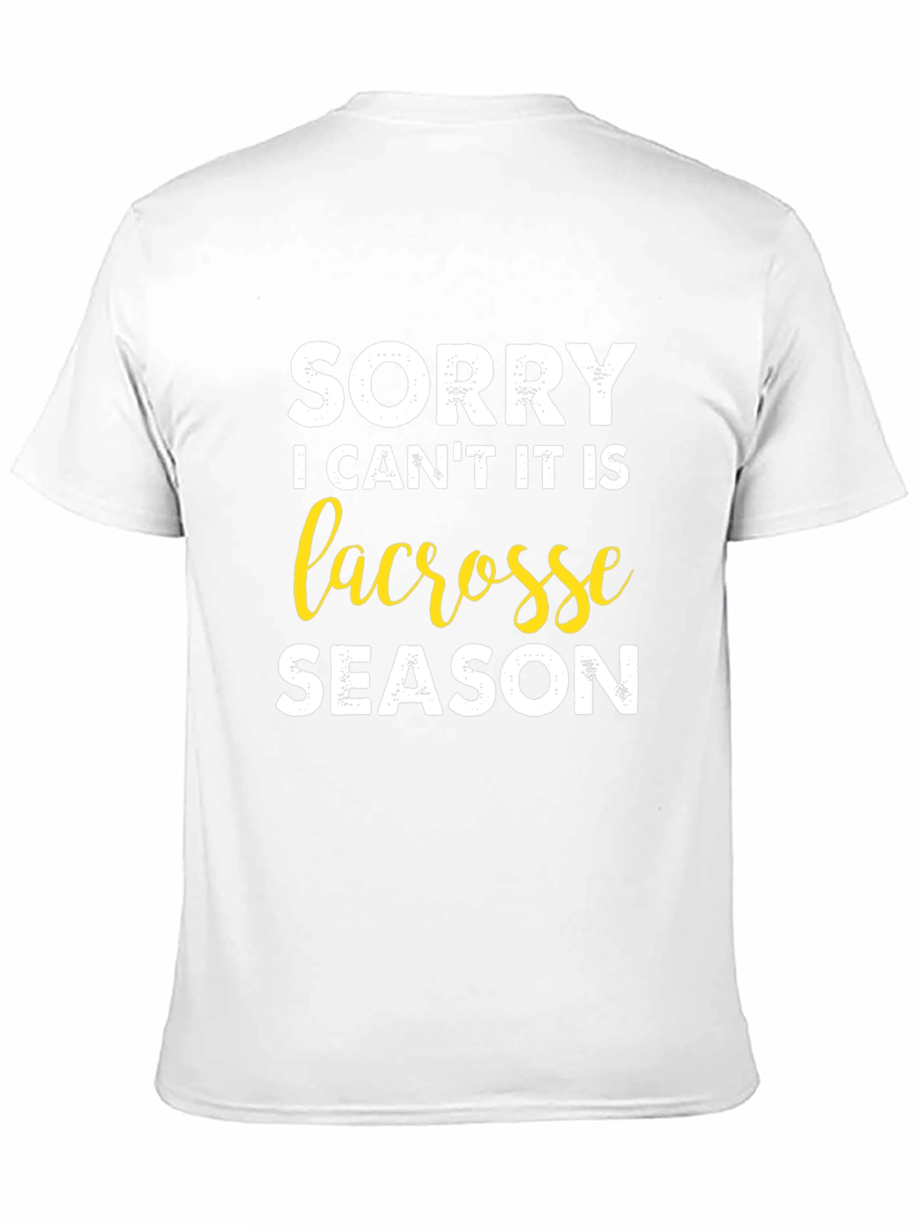 Lacrosse Season T-Shirt - Sorry I Cant