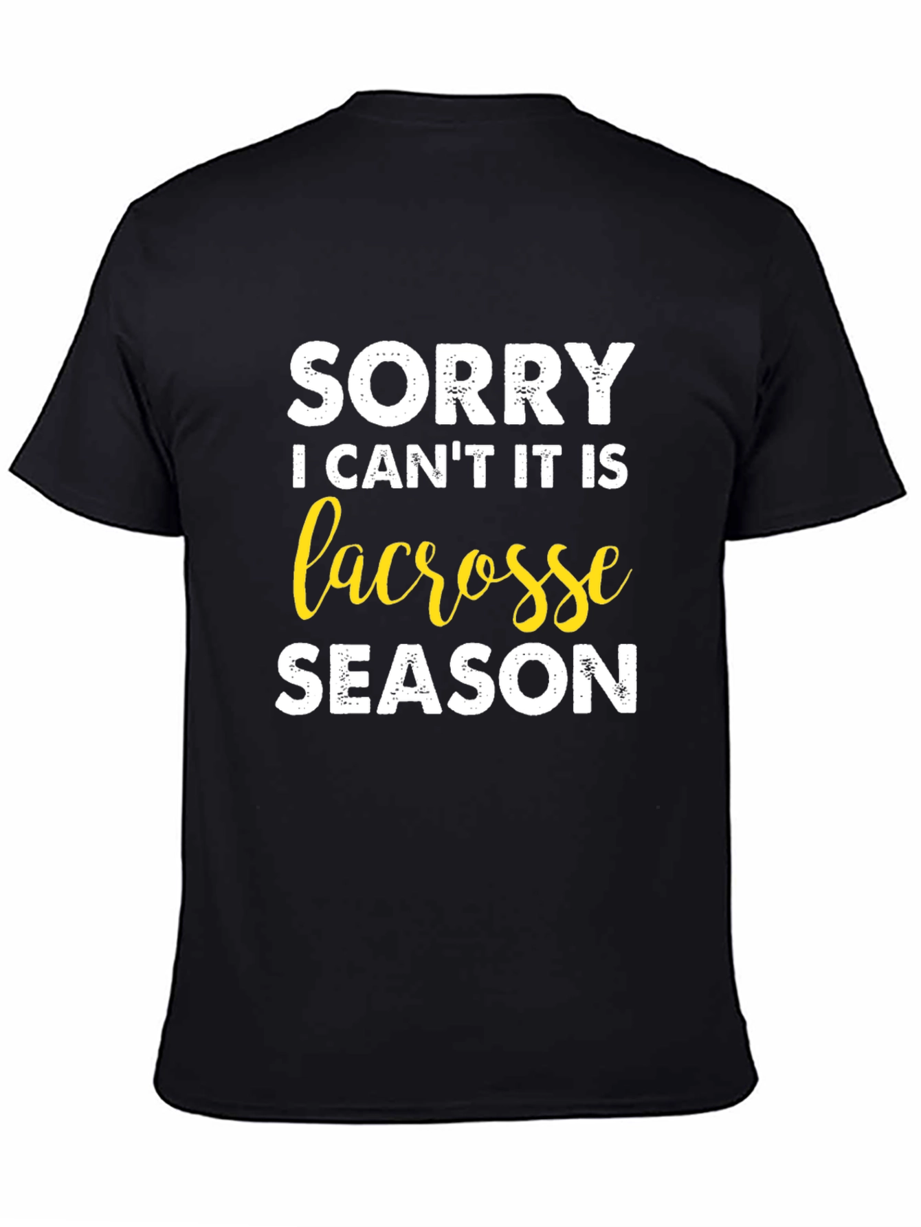 Lacrosse Season T-Shirt - Sorry I Cant
