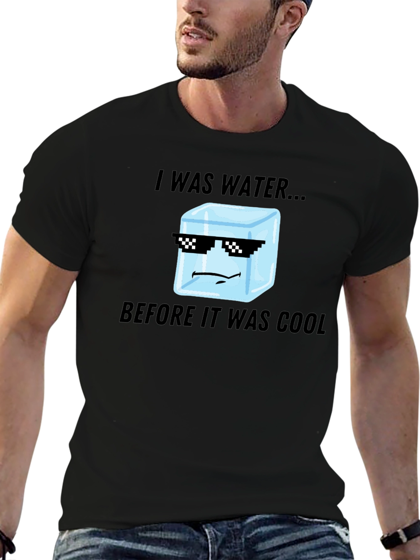 I Was Water Before Cool T-Shirt