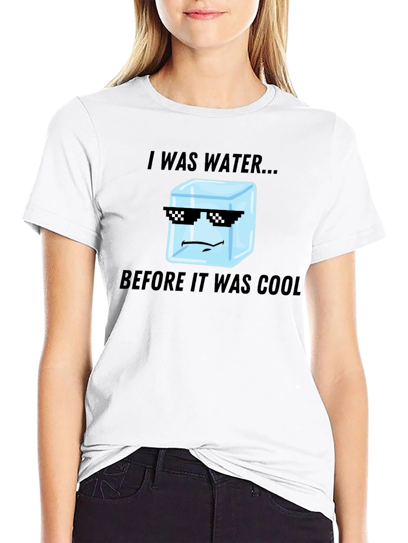 I Was Water Before Cool T-Shirt