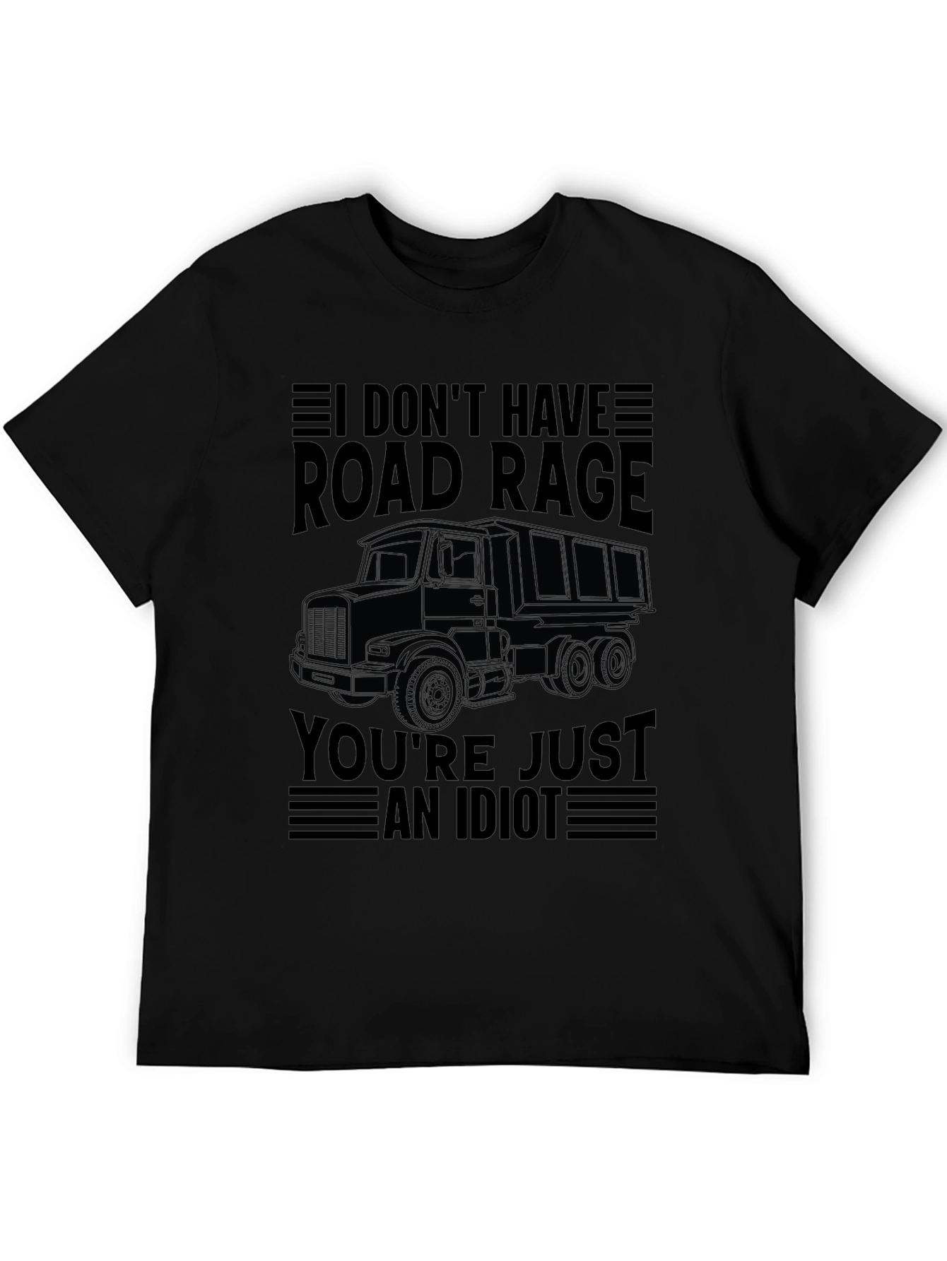 Funny Road Rage Trucker T-Shirt - An Idiot