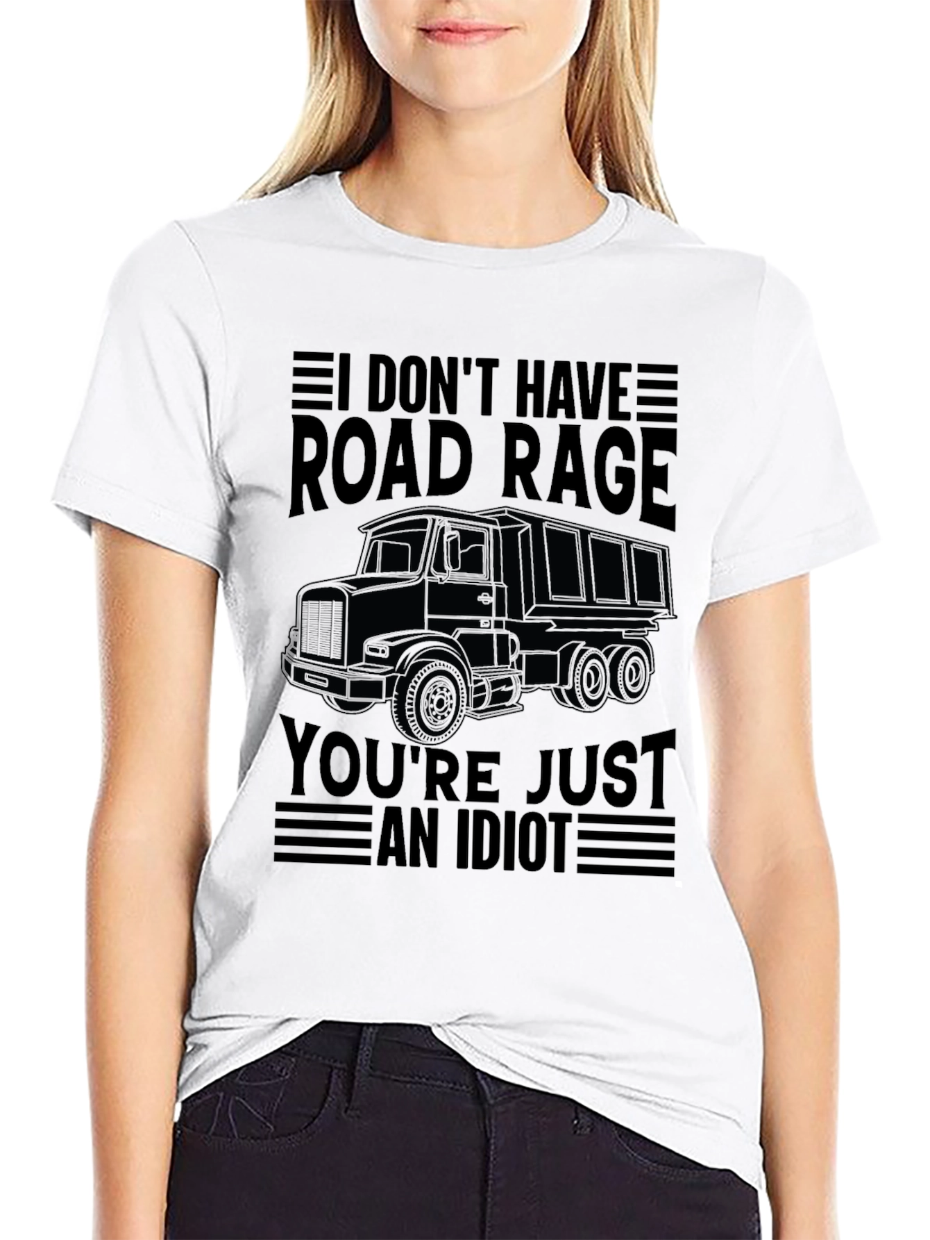 Funny Road Rage Trucker T-Shirt - An Idiot