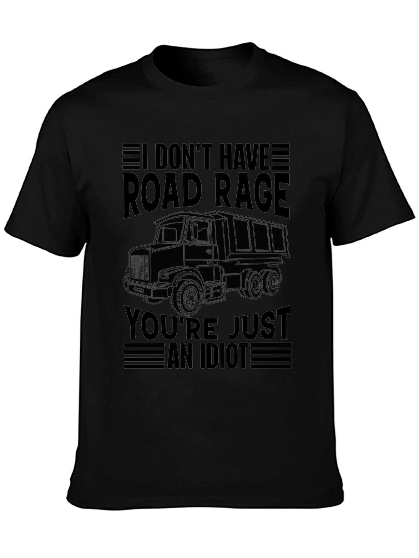 Funny Road Rage Trucker T-Shirt - An Idiot