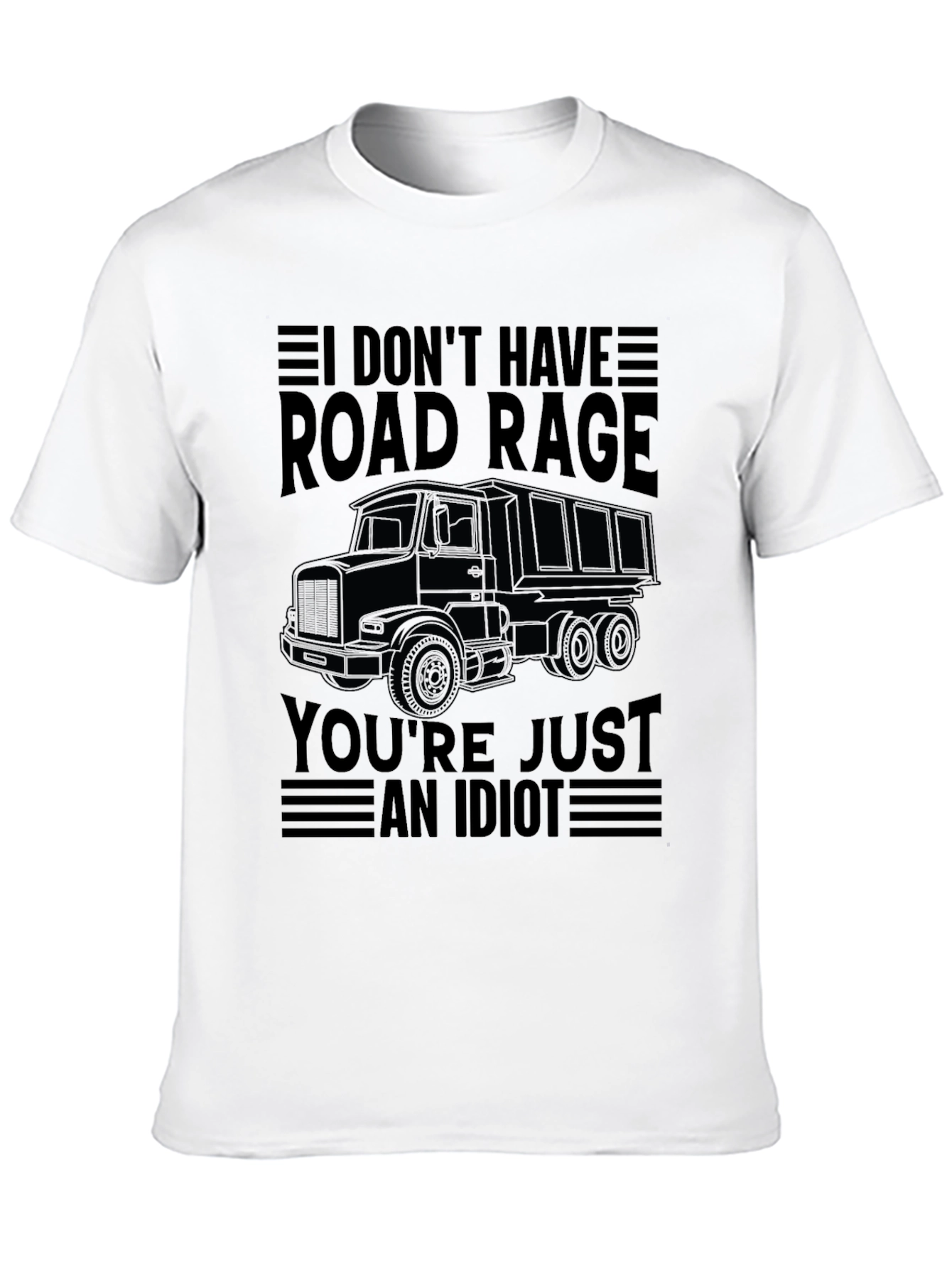 Funny Road Rage Trucker T-Shirt - An Idiot