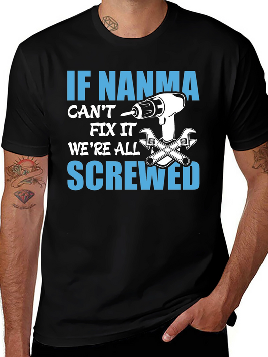 If NANMA Cant Fix It T-Shirt