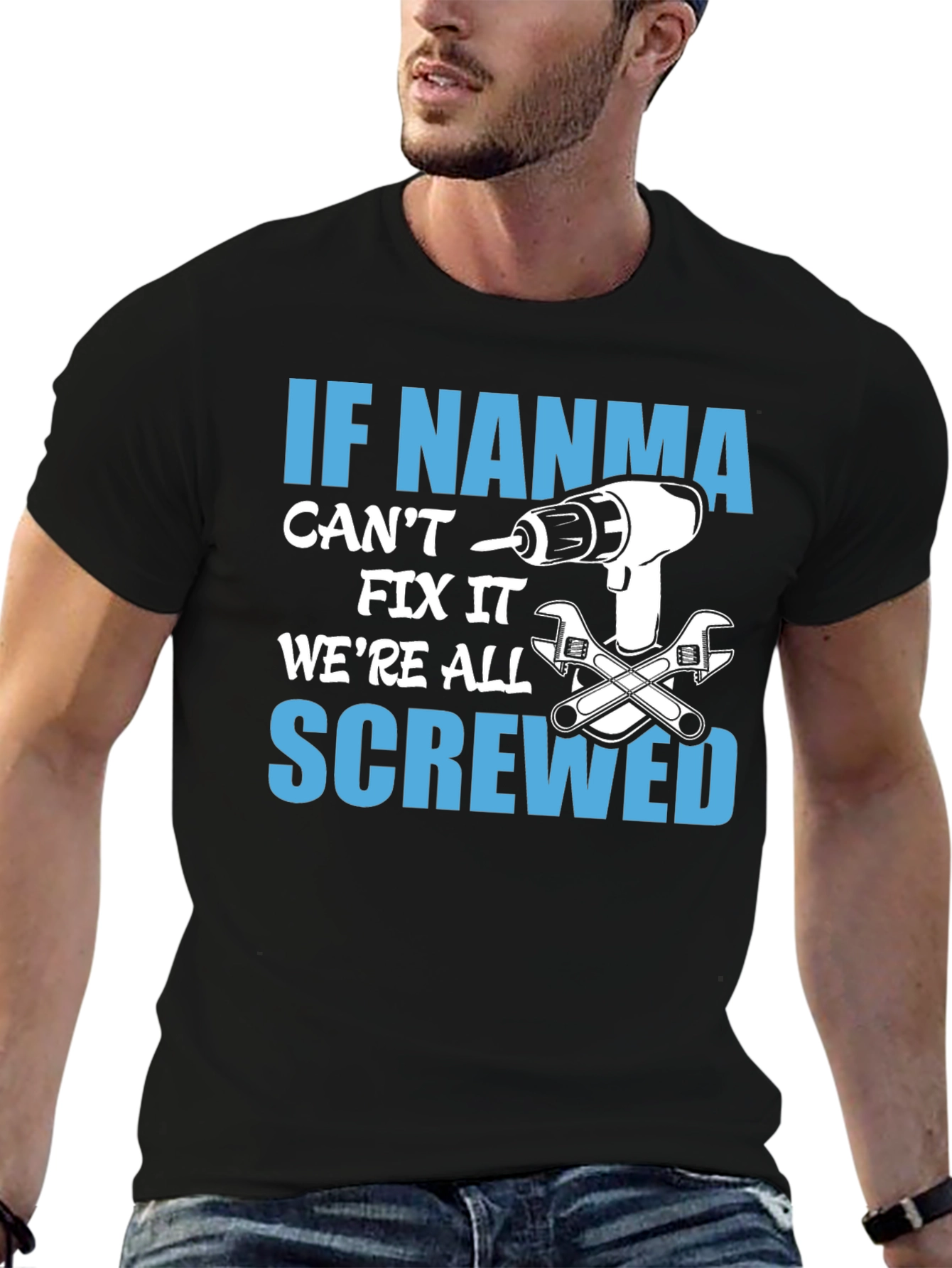 If NANMA Cant Fix It T-Shirt