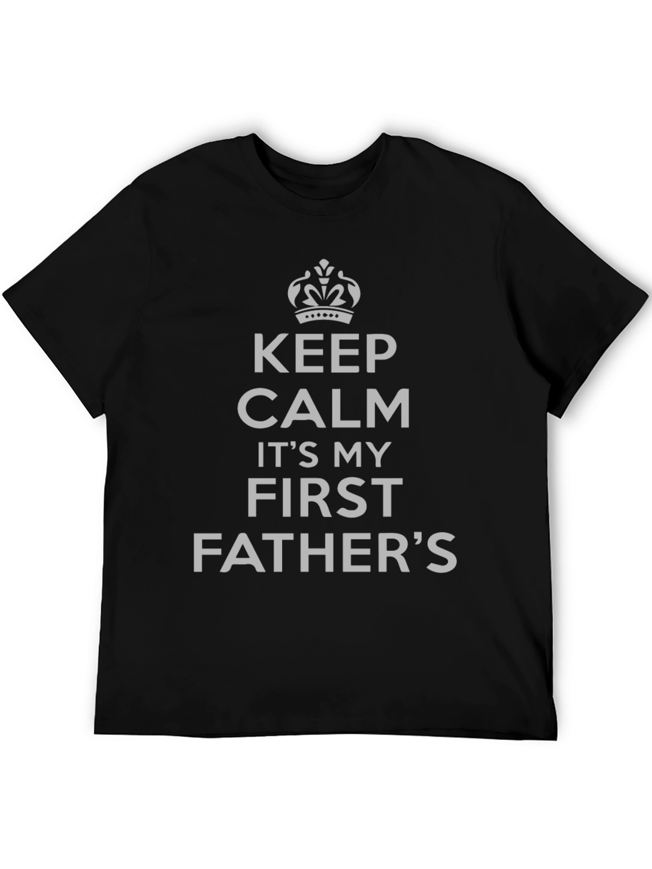 First Fathers Day T-Shirt - Keep Calm