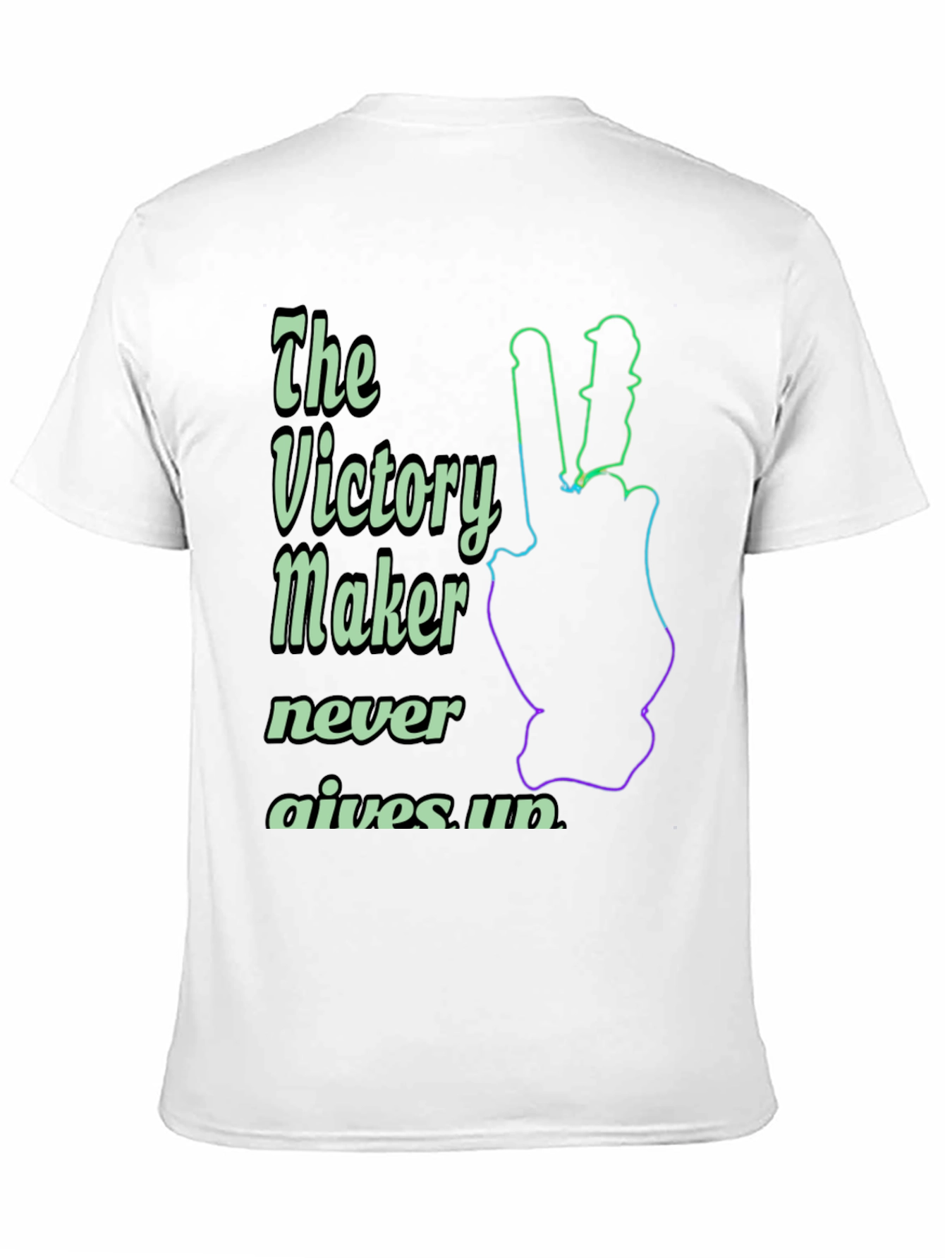 Victory Maker Never Gives Up T-Shirt