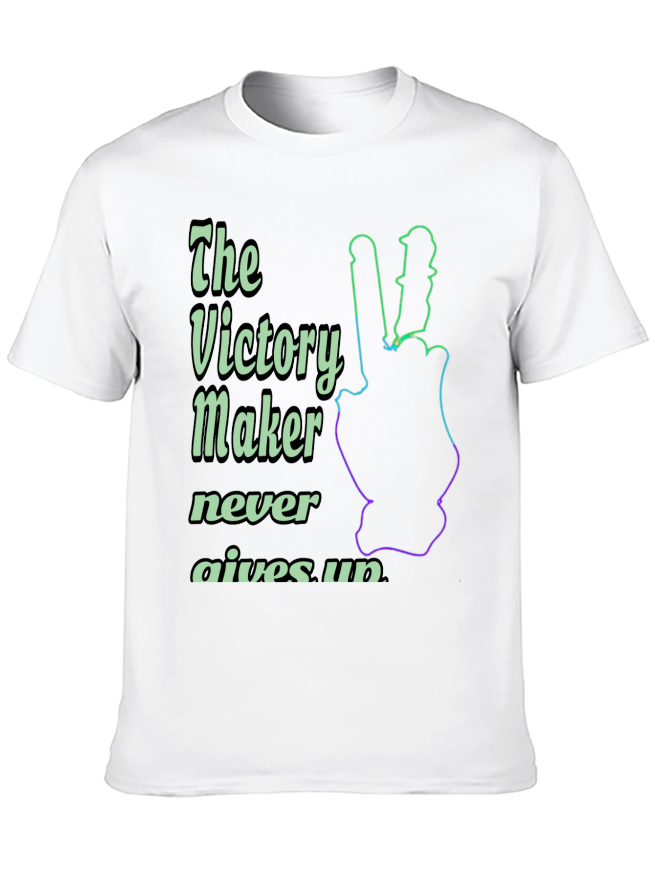 Victory Maker Never Gives Up T-Shirt