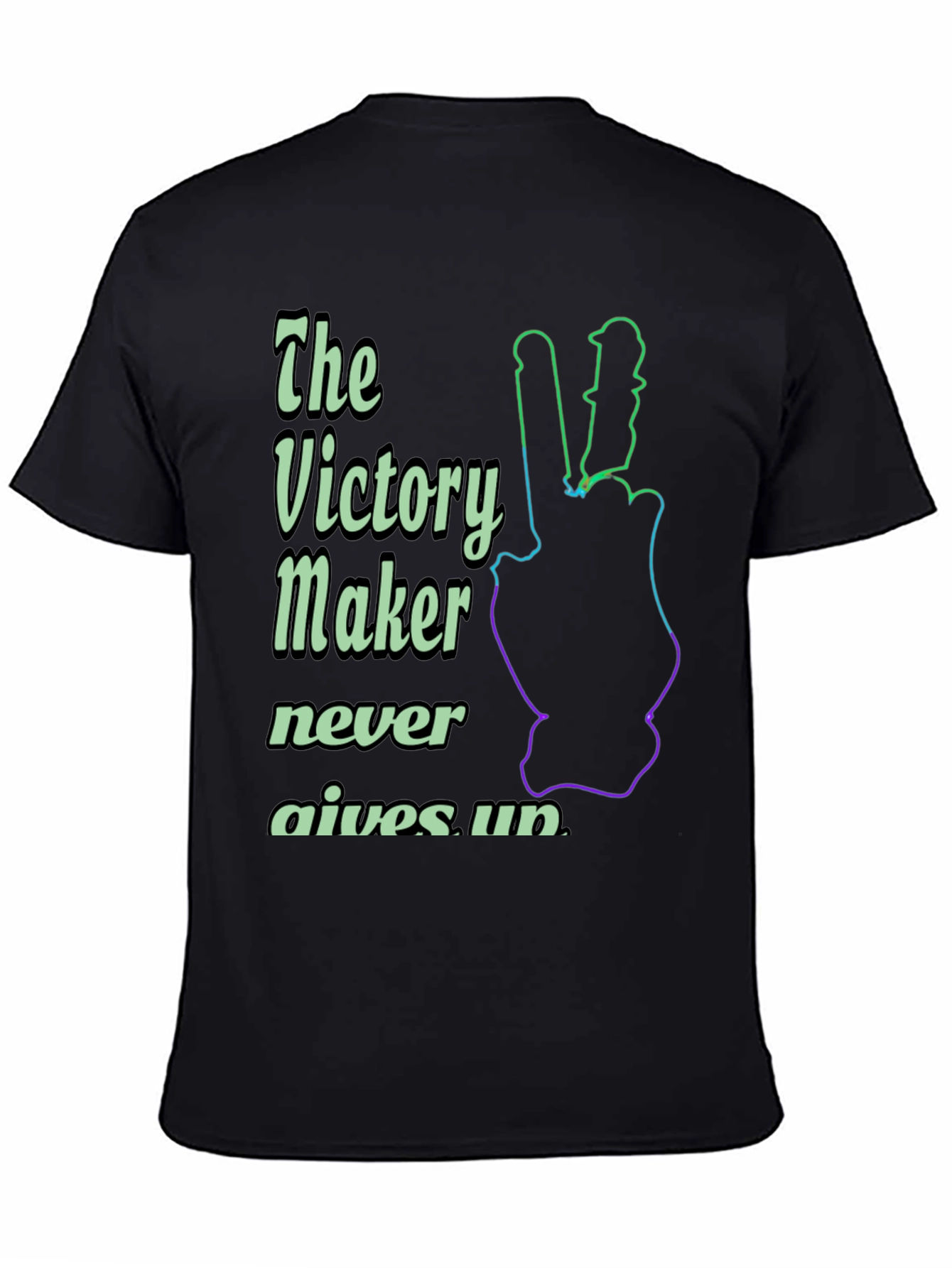 Victory Maker Never Gives Up T-Shirt