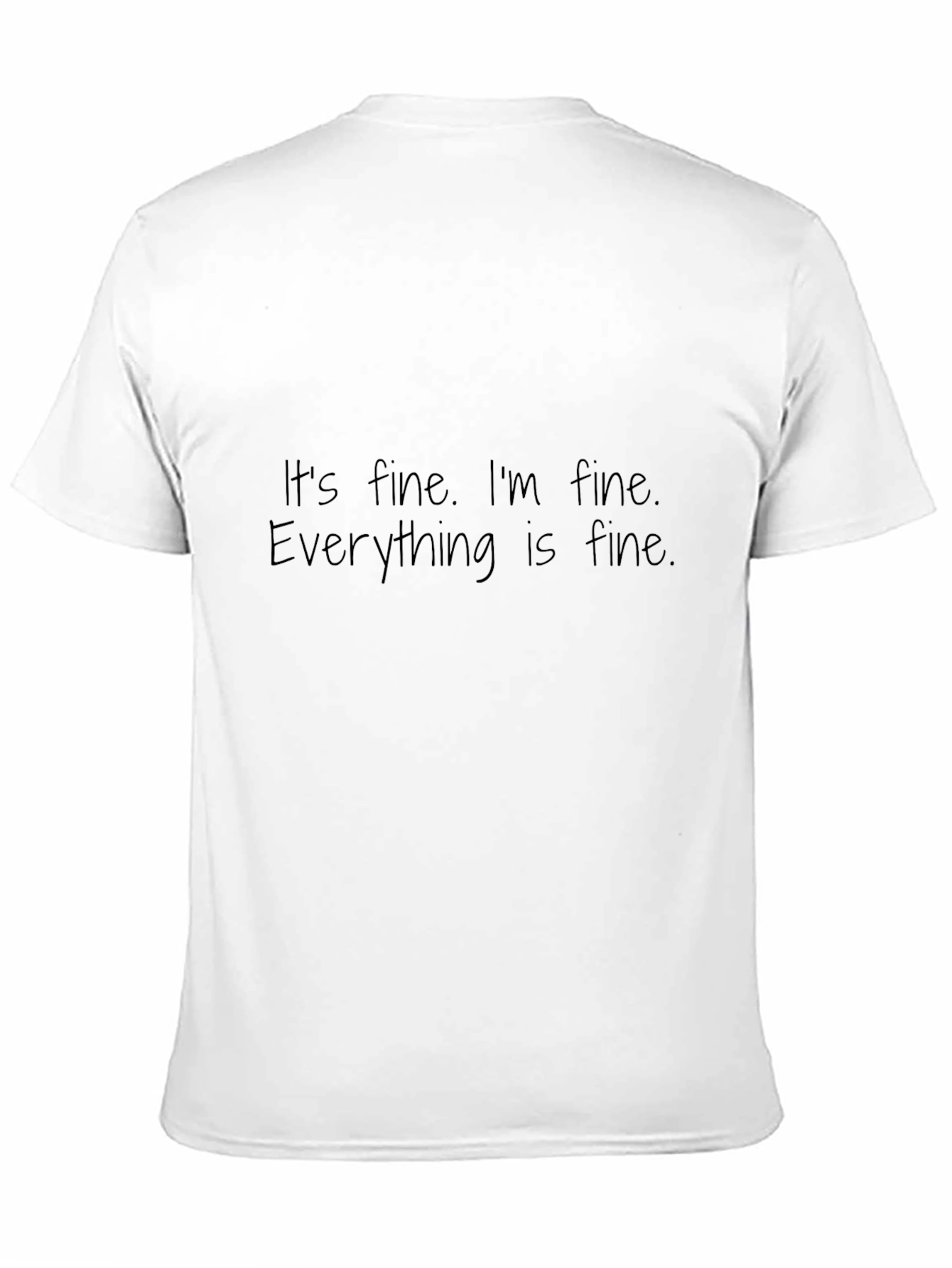 Its Fine Im Fine Everything is Fine T-Shirt