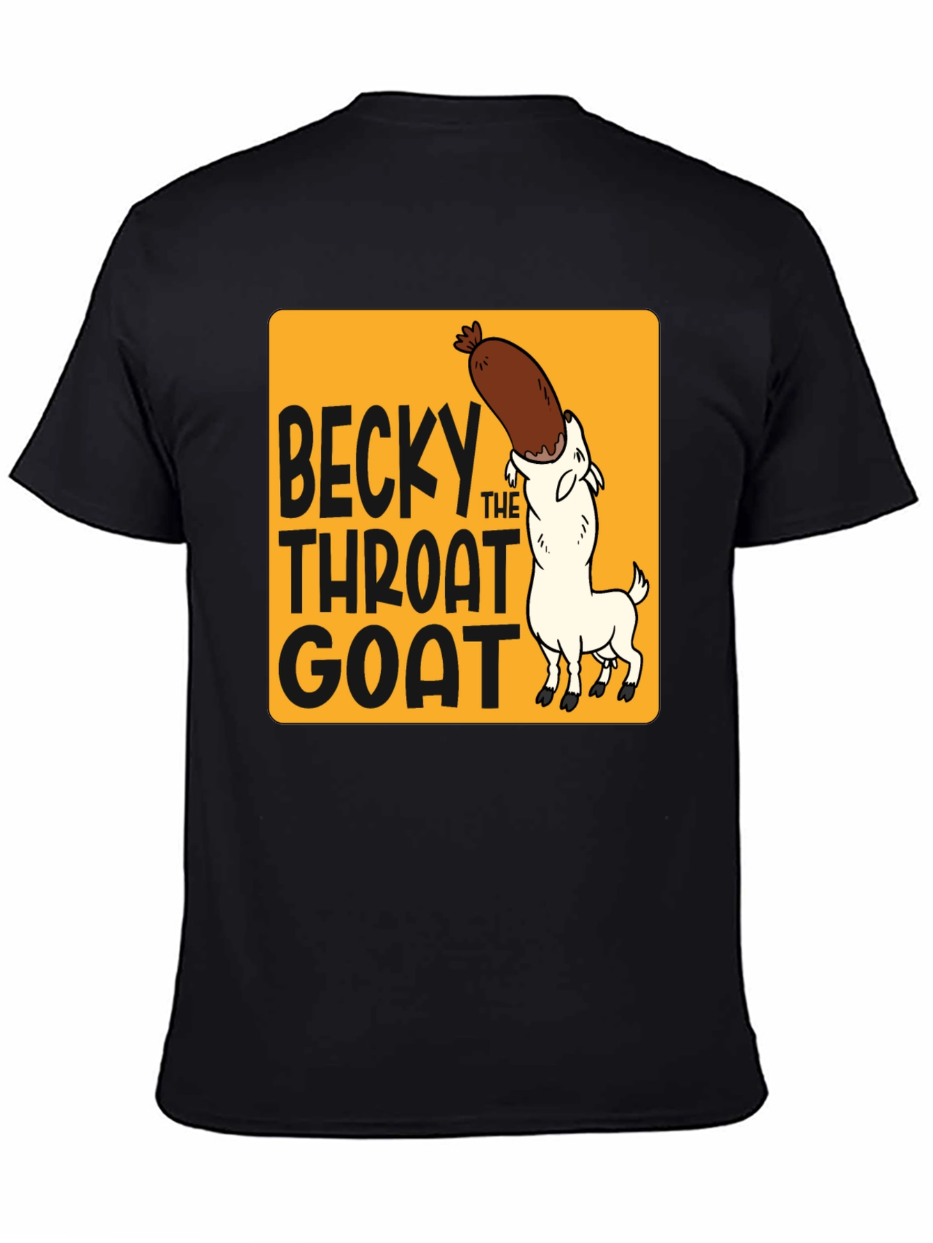 Becky The Throat Goat T-Shirt Funny Humor Tee