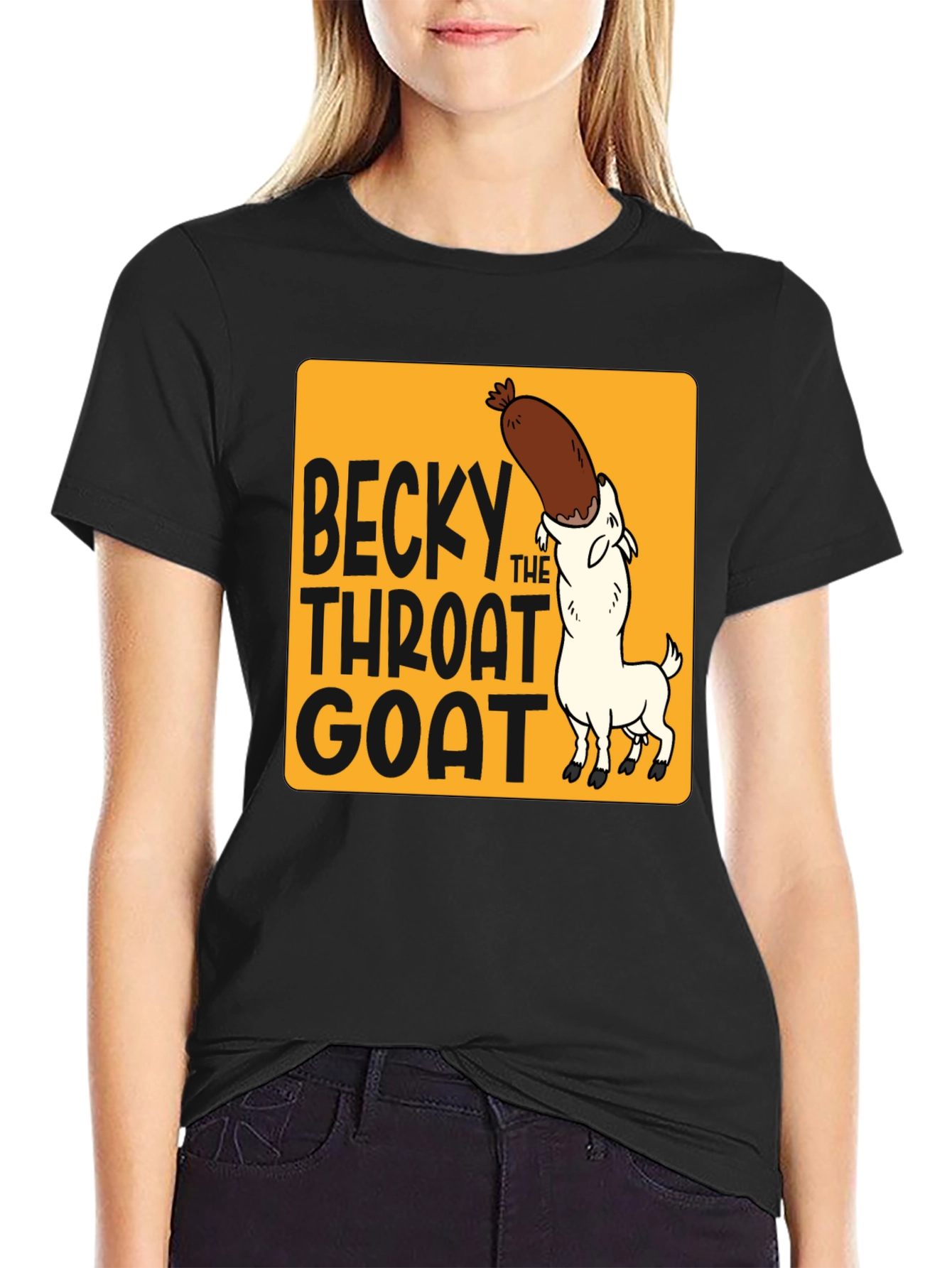 Becky The Throat Goat T-Shirt Funny Humor Tee