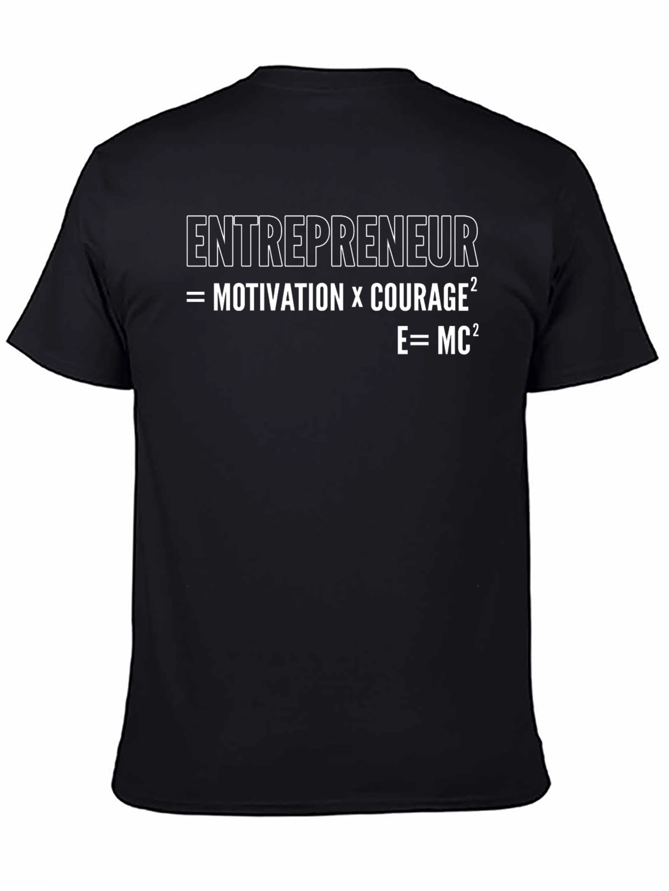 Entrepreneur Equation T-Shirt - Motivation x Courage²