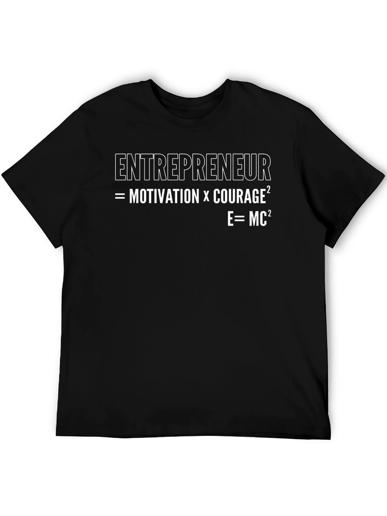 Entrepreneur Equation T-Shirt - Motivation x Courage²